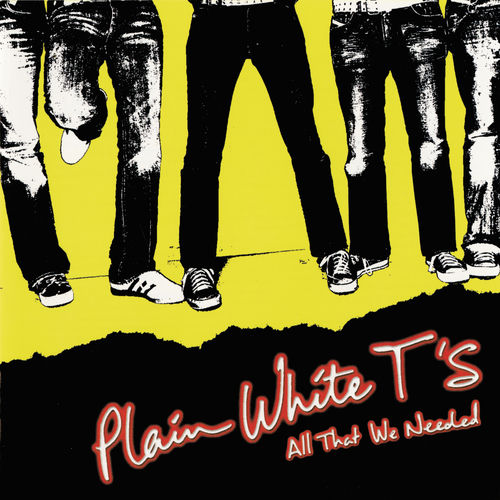 All That We Needed album cover, Plain White T's
